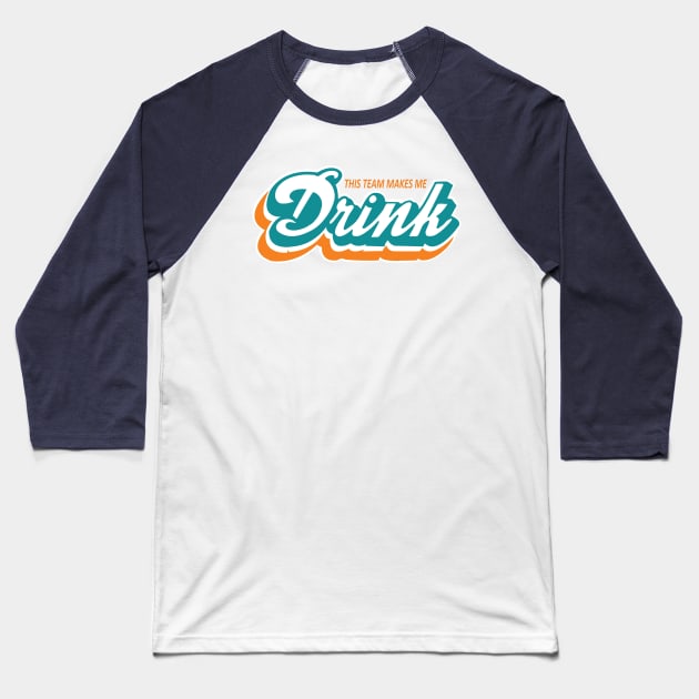 MIAMI MAKES ME DRINK Baseball T-Shirt by thedeuce